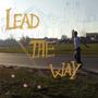 Lead the Way (Explicit)