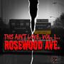 This Ain't Love, Vol.1.......Rosewood Ave. (Explicit)