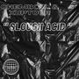 Slough Acid (feat. Xuptour)