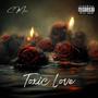 Toxic Love (Explicit)