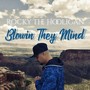 Blowin They Mind (Explicit)