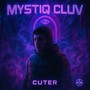 MYSTIQ CLUV (Explicit)