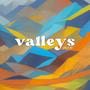 Valleys