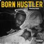 Born Hustler (Explicit)