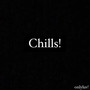 Chills! (Explicit)