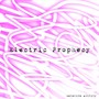 Electric Prophecy