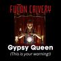 Gypsy Queen (This is your warning!)