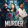 Murder (feat. Jaivir Rathee & Miss Parul)