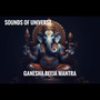 Ganesha Beeja Mantra