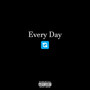 Every Day (Explicit)