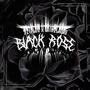 BLACK ROSE (feat. SAINT LADRU)