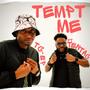 Tempt Me (feat. TenTac)