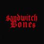 SANDWITCH BONES (Explicit)