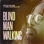 Blind Man Walking