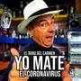 Yo Mate El Coronavirus