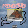 Premeditated (Explicit)