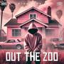 Out The Zoo (Explicit)