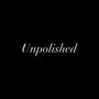 Unpolished (Explicit)