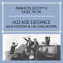 Francis Scott's Selection, Vol. 7 - Jazz Age Elegance