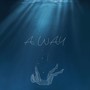 A WAY（逃离）