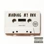 Minding My Own (Explicit)