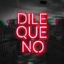 Dile Que No (Explicit)