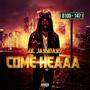 Come Heaaa (Explicit)