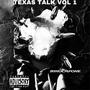 Texas Talk VOL 1 (Explicit)