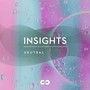 Neutral: Insights