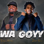 Wa Goyy (Explicit)