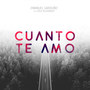 Cuanto Te Amo (feat. Kruz Alexander)