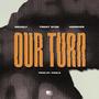 Our Turn (feat. Trent syde & Konshes) [Explicit]