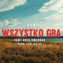 Wszystko gra (feat. Asia Świdrak)