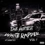 The Hottest White Rapper, Vol. 1 (Explicit)