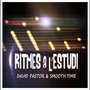 Ritmes a l'Estudi: David Pastor & Smooth Time