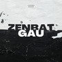 ZENBAT GAU (Explicit)