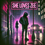 She Loves Zee (Explicit)