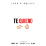 Te Quiero (feat. Lito & Polaco) [Explicit]