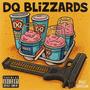 DQ Blizzards (Explicit)