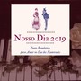 Nosso Dia 2019 - Piano Romântico para Amar no Dia dos Namorados