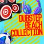 Dubstep Beach Collection