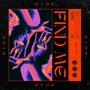 FIND ME (TURN IT UP) [Explicit]