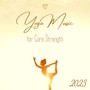 Yoga Music for Core Strength 2023