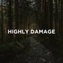 Highly Damage