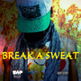 Break a Sweat (Explicit)