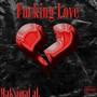 ****ing Love (Explicit)