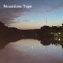 Meantime Tape (Explicit)