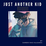 Just Another Kid (Explicit)