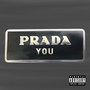 Prada You (Explicit)