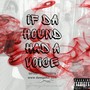 If Da Hound Had A Voice (Explicit)